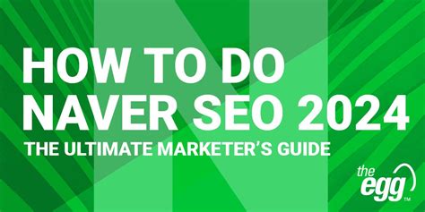How To Do Naver SEO 2022: The Ultimate Marketer’s Guide.